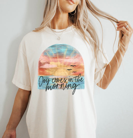 Joy Comes in the Morning Comfort Color