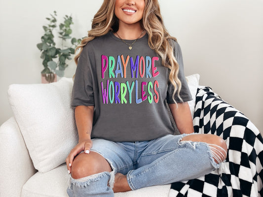 Pray More Worry Less Comfort Color
