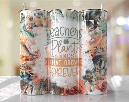 Teachers Plant Seeds 20oz Tumbler