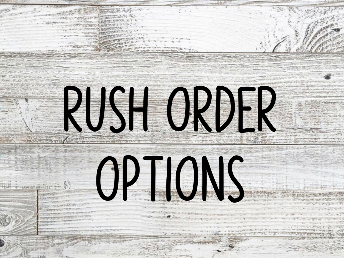 Rush Order Options