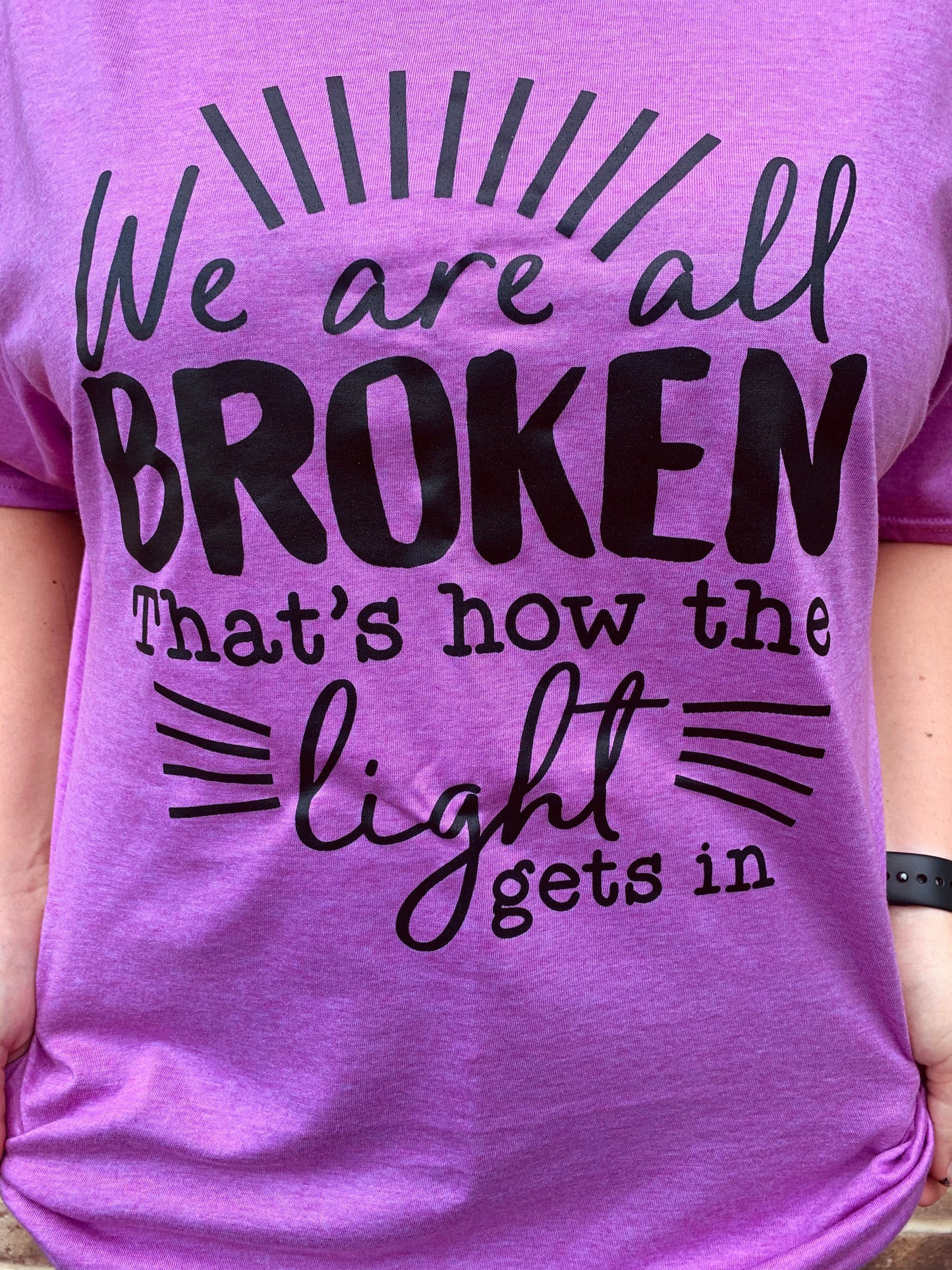 We are all BROKEN Comfy Tee