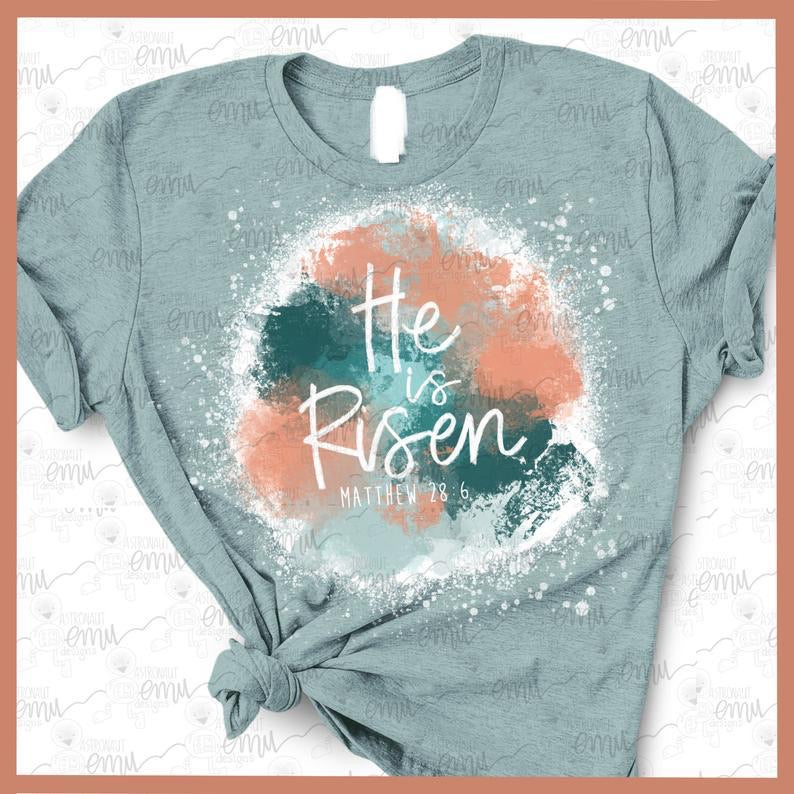 He Is Risen Tee